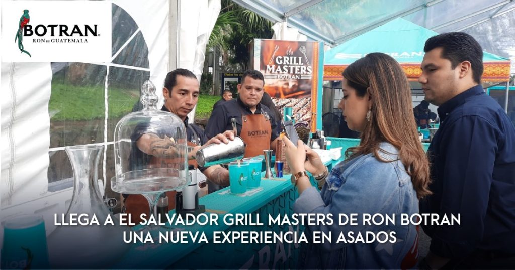 LLEGA A EL SALVADOR GRILL MASTERS DE RON BOTRAN UNA NUEVA EXPERIENCIA EN ASADOS